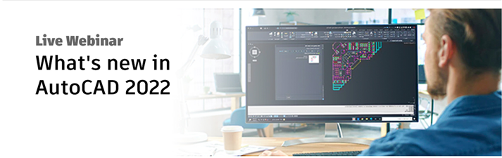 What_s_New_in_AutoCAD_2022_-_Webinar_-_1.PNG