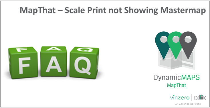 MapThat – Scale Print not Showing Mastermap - 1.png